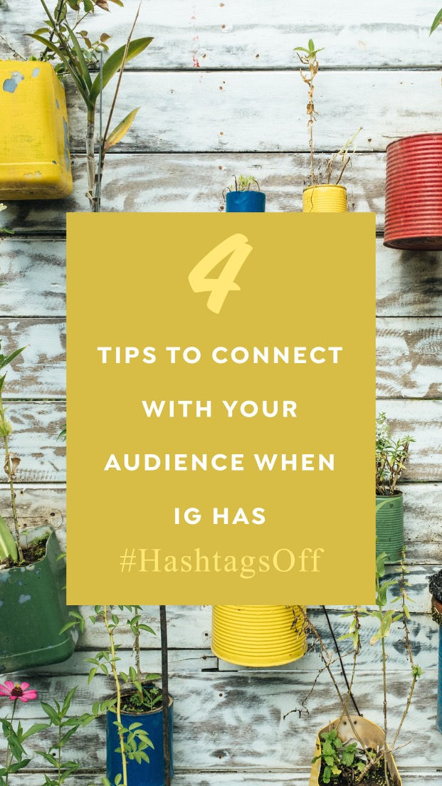 4 Tips to Connect with Your Audience While Instagram has Hashtags Off