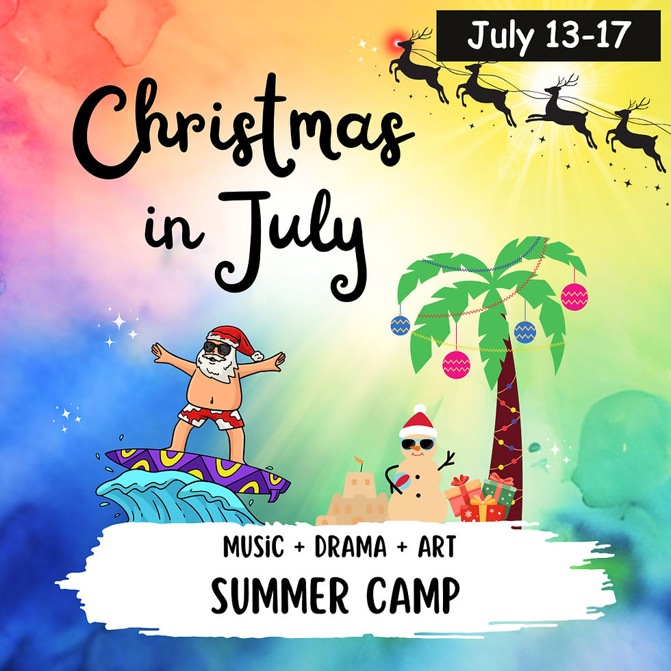 🎭 Showtime CAMP🎵 Christmas in July! 🎅