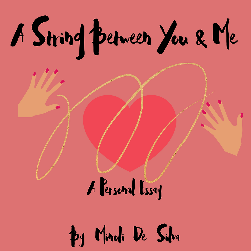        A String Between You And Me: A Personal Essay