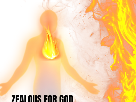 ZEALOUS FOR GOD