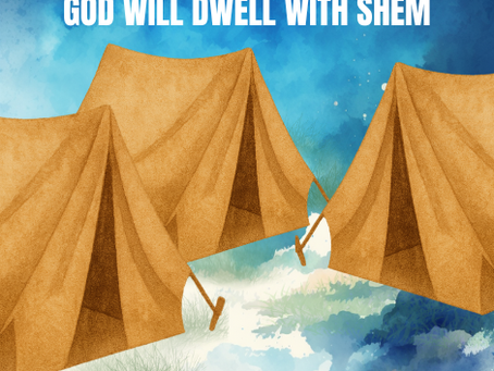 HE CAME TO FULFILL - COMMISSIONING AND MINISTRY: GOD WILL DWELL WITH SHEM