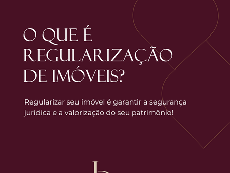 Conteúdo sobre regularização de um imóvel
