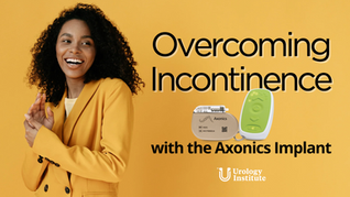 Overcoming Incontinence with Axonics Therapy