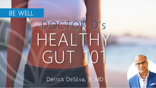 Dr. D's GUT HEALTH 101
