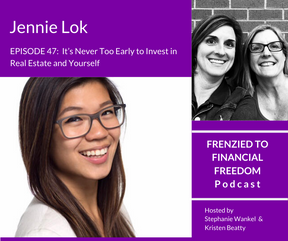 It’s Never Too Early to Invest in Real Estate and Yourself with Jennie Lok