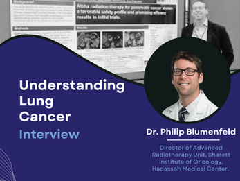 Interview with Dr. Philip Blumenfeld, Director of Advanced Radiotherapy Unit, Sharett Institute of Oncology, Hadassah Medical Center.