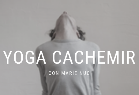 YOGA DE CACHEMIRA con MARIE NUC