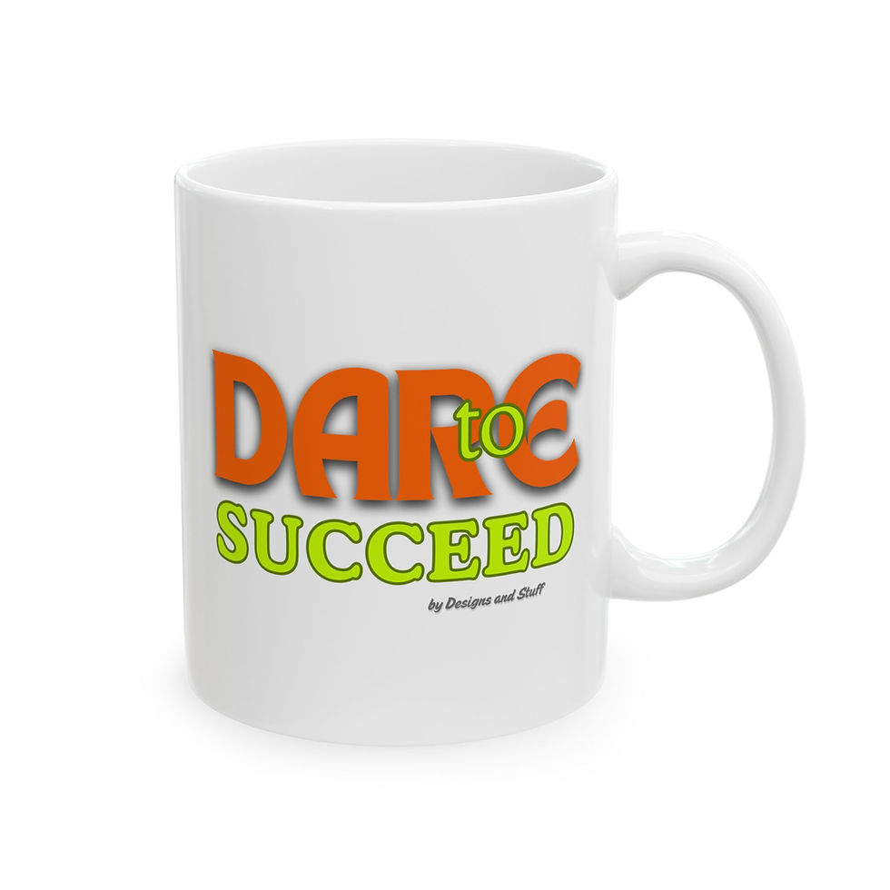 White 11oz Ceramic Mug with DARE TO SUCCEED quote (front)