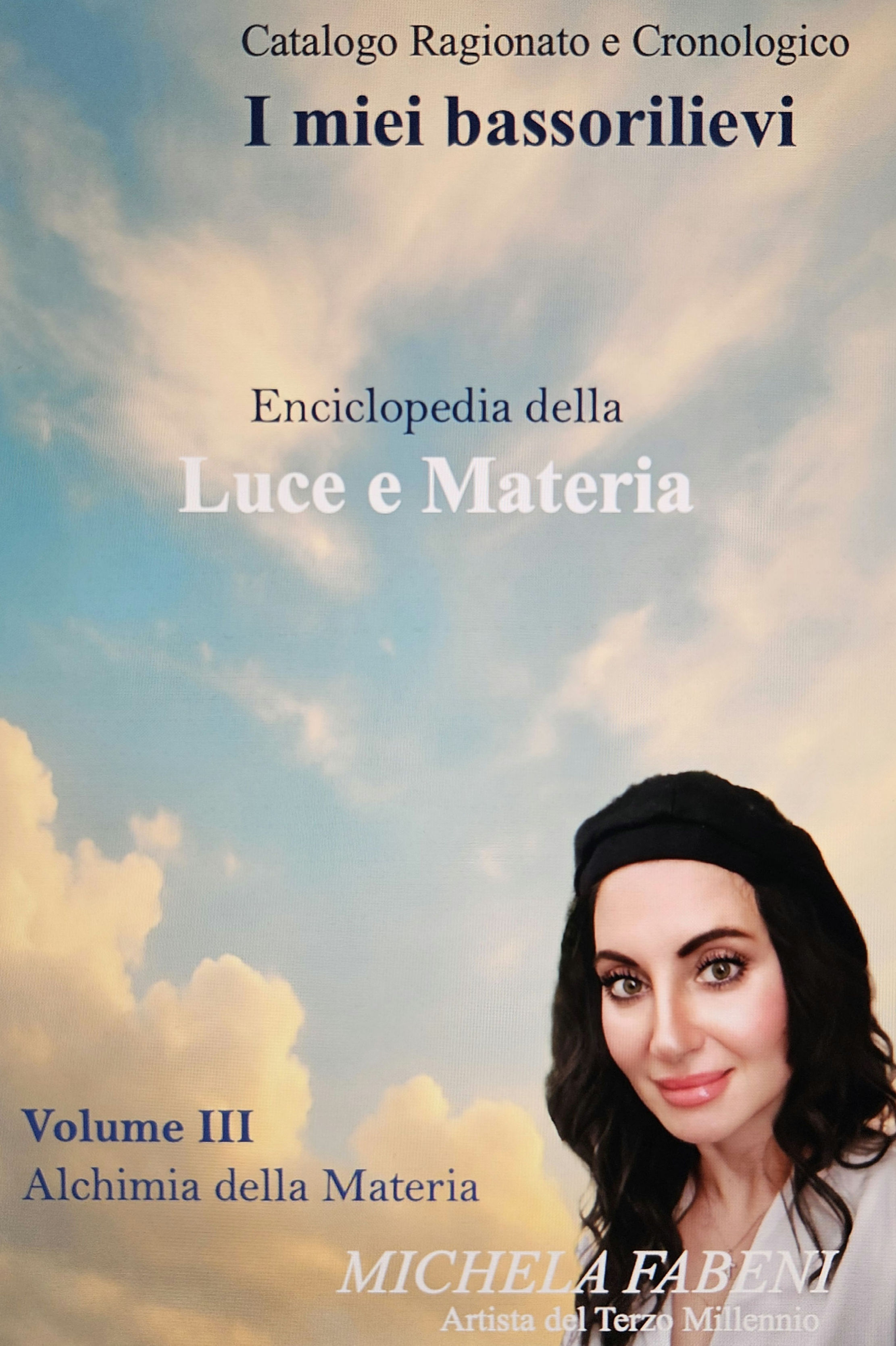 🇮🇹Chronological Catalogue Raisonné – Encyclopedia Volume 3 My Bas-Reliefs 