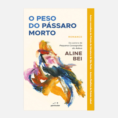 Livro O peso do pássaro morto - Aline Bei | LULALIVROS.PT