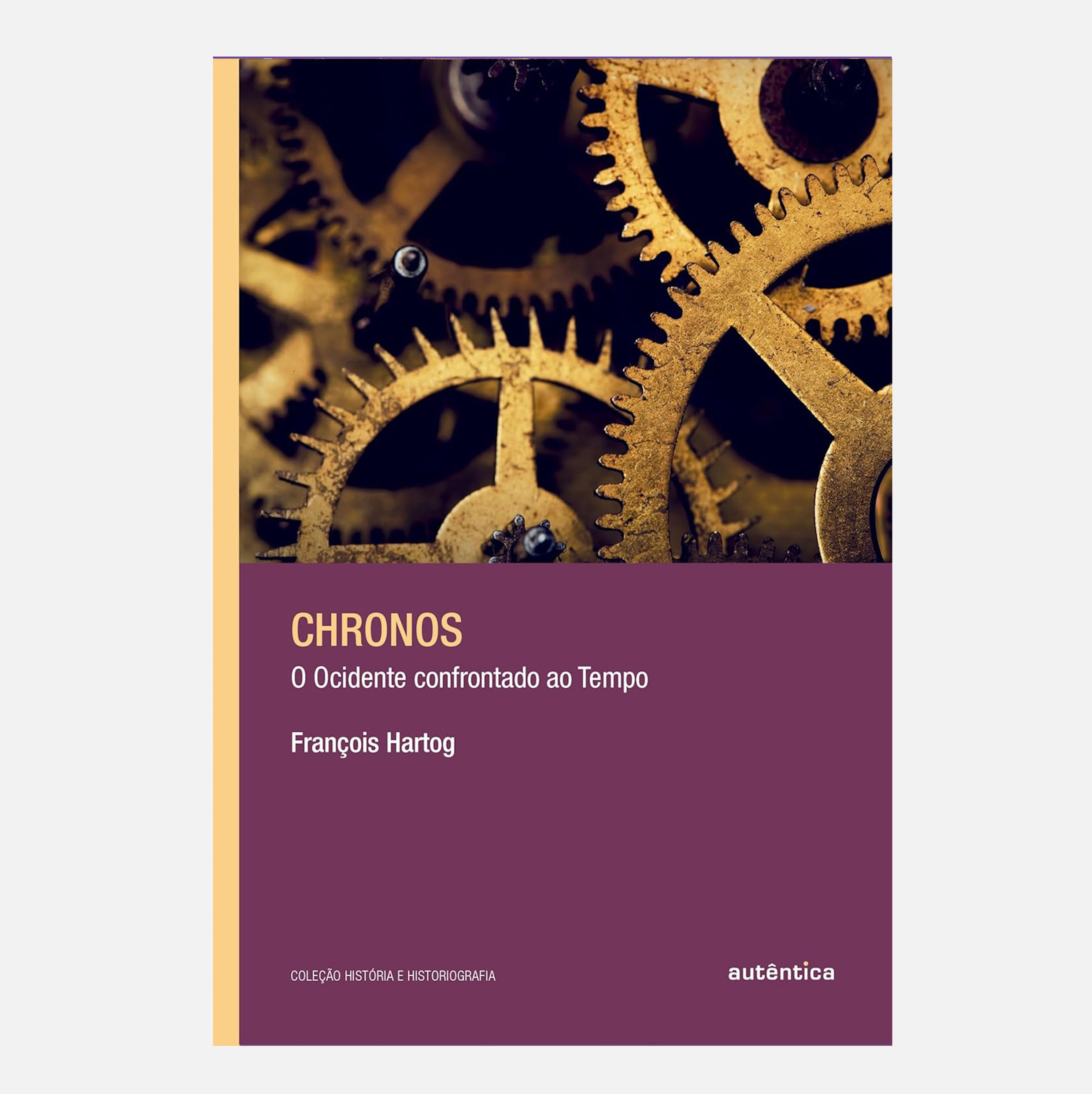 Chronos: O Ocidente confrontado ao Tempo - François Hartog