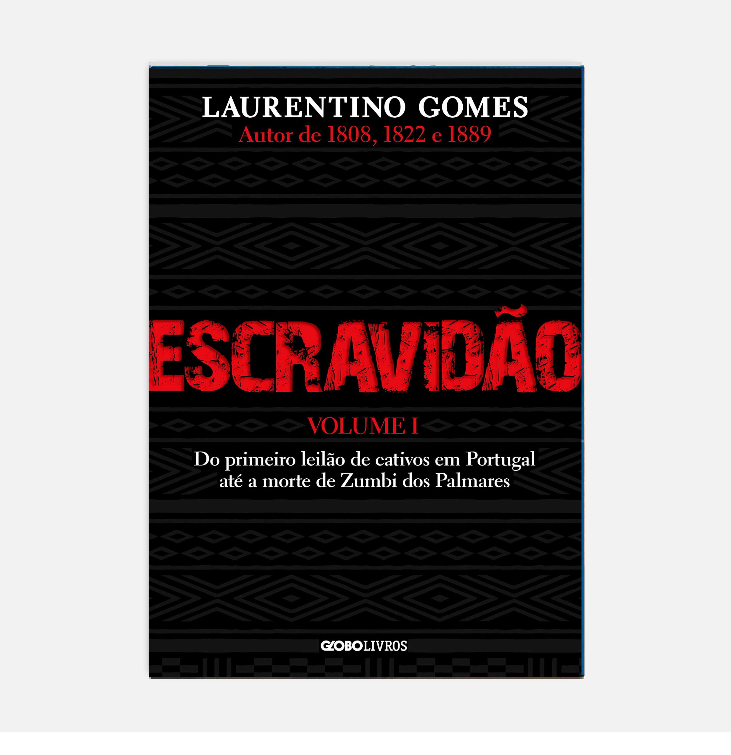 Escravidão – Vol. 1 - Laurentino Gomes