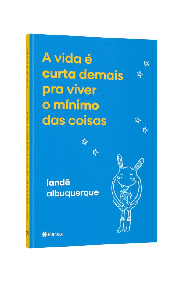 Miniatura: A vida é curta demais pra viver o mínimo das coisas - Iandê Albuquerque