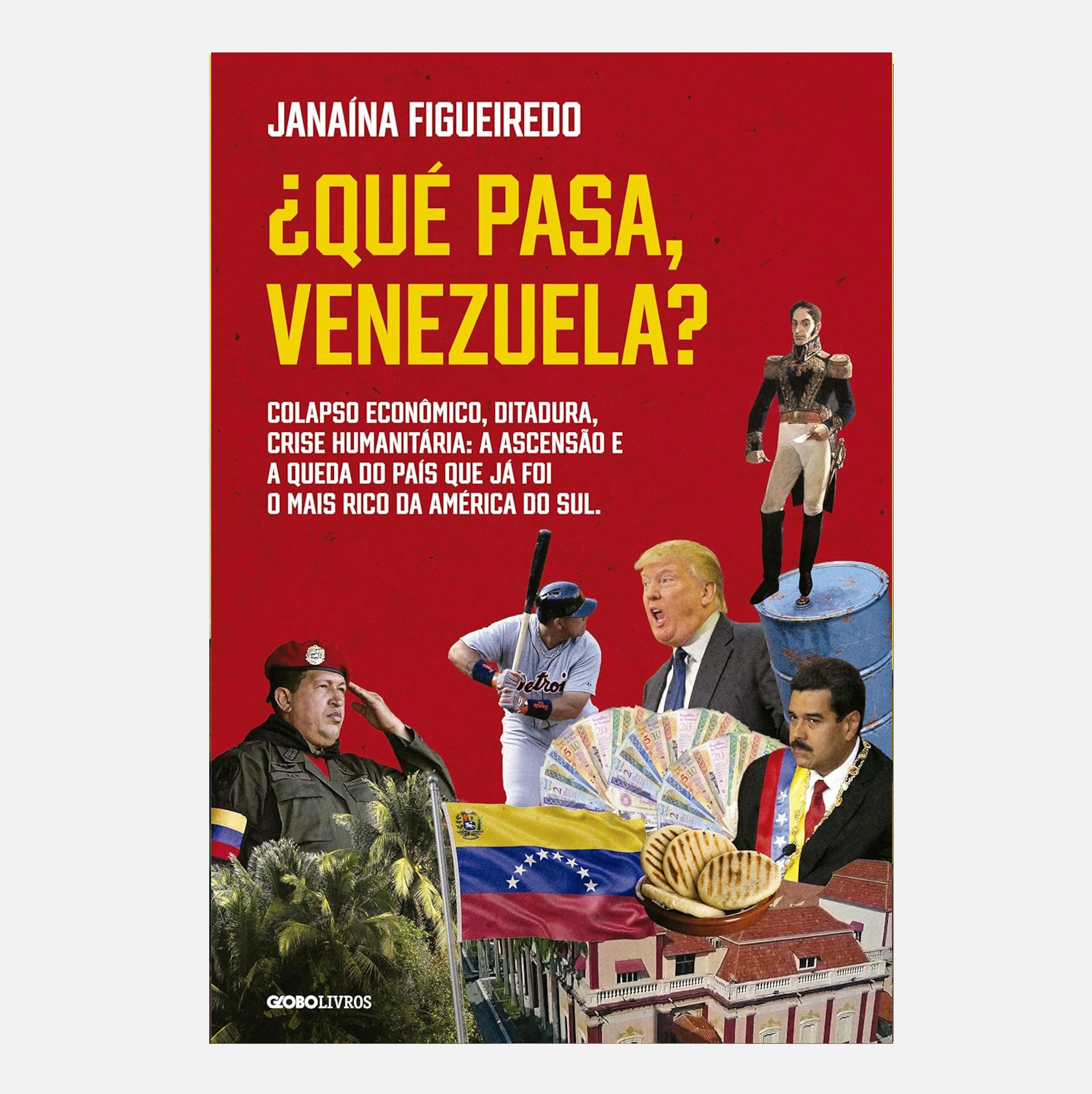 ¿Qué pasa, Venezuela?: Colapso econômico, ditadura... - Janaína Figueiredo