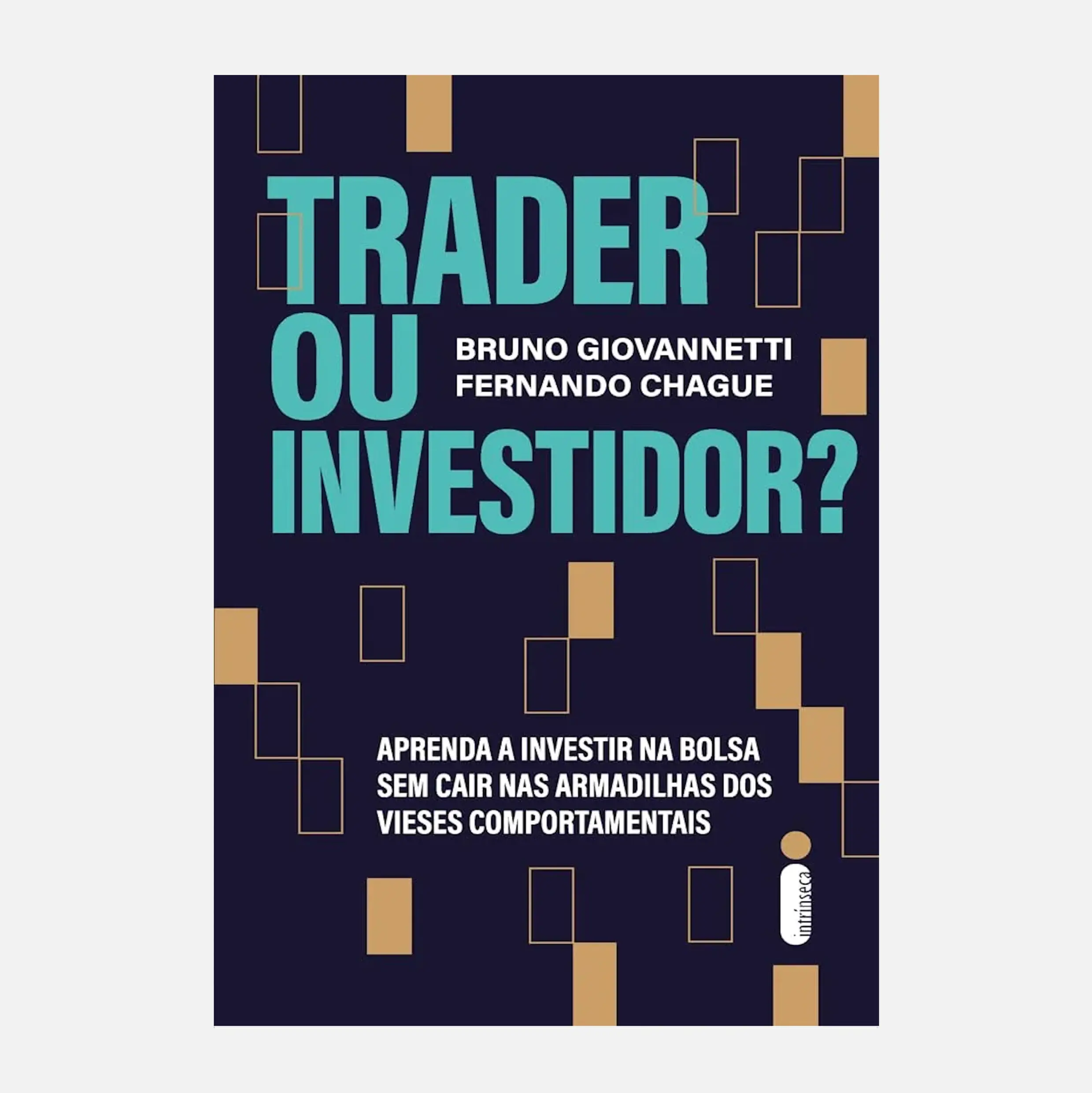 Trader ou Investidor?: Aprenda a investir na bolsa... - Fernando Chague