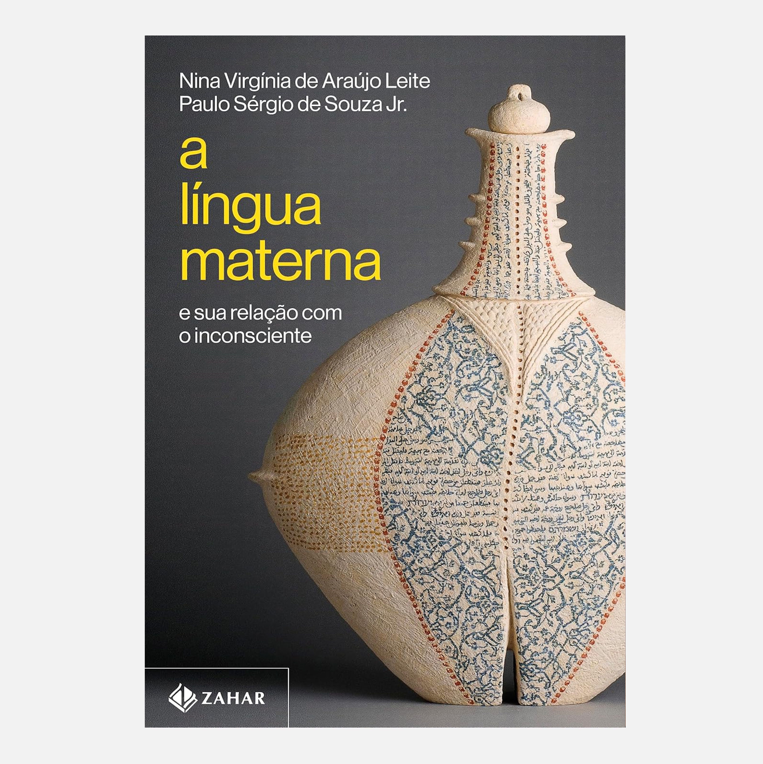 A língua materna: E sua relação com o inconsciente - Nina Virgínia Araújo Leite