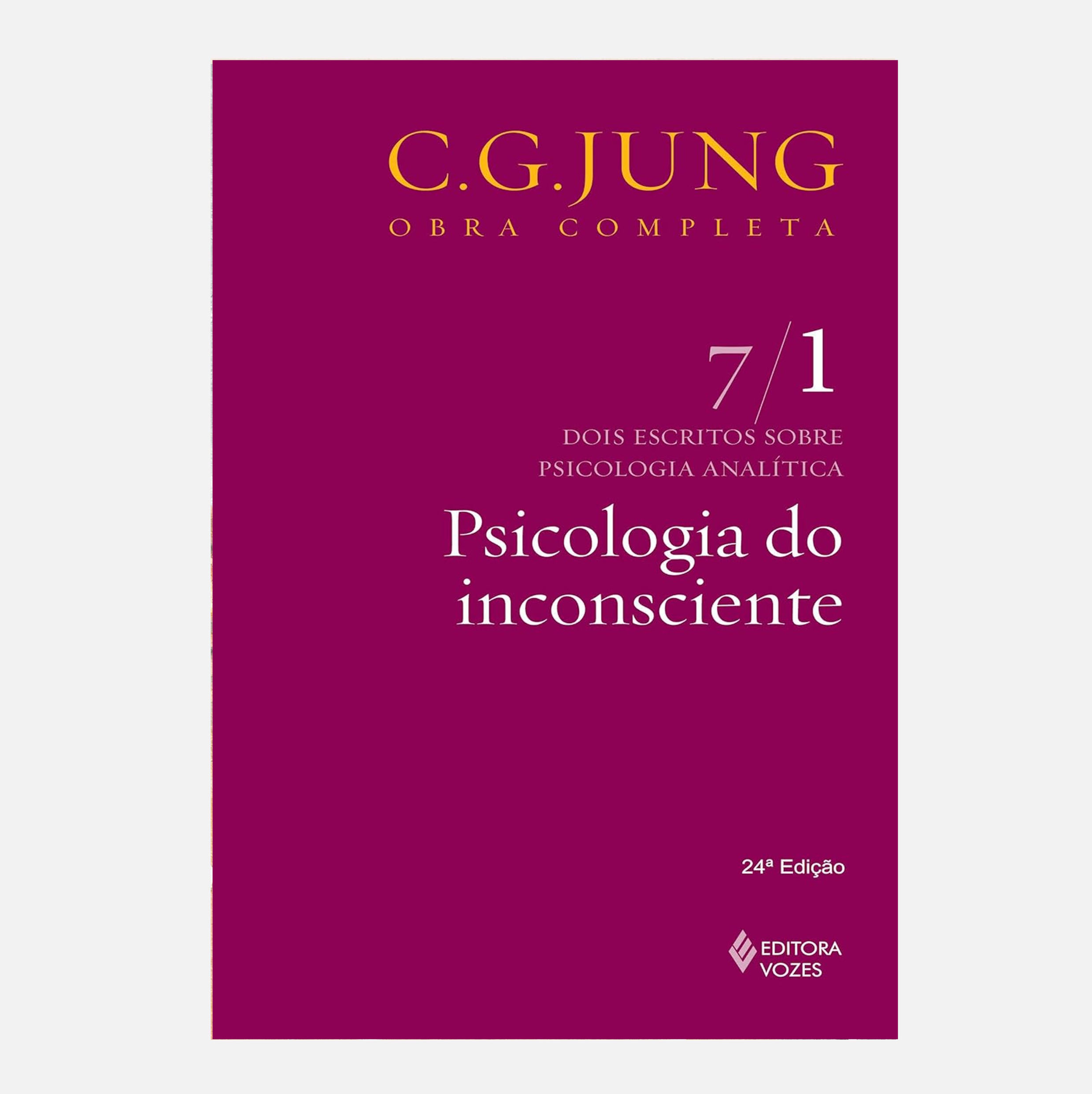 Psicologia do inconsciente Vol. 7/1: Dois Escritos... - C.G. Jung