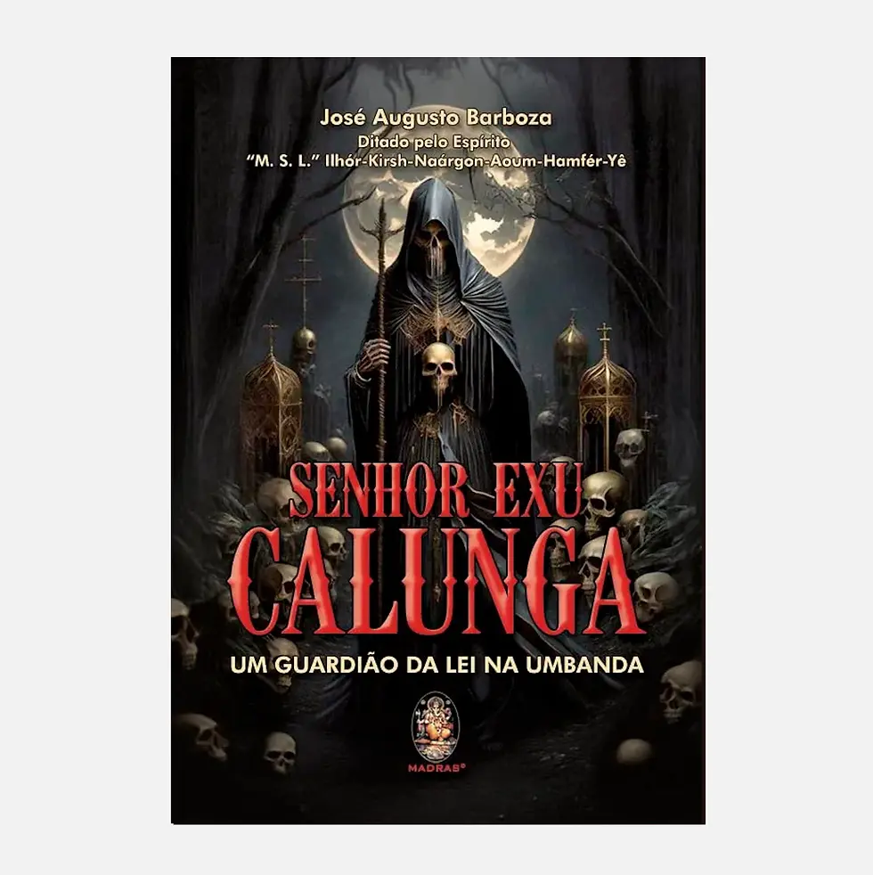 Senhor Exu Calunga: um guardião da lei na Umbanda - José Augusto Barboza