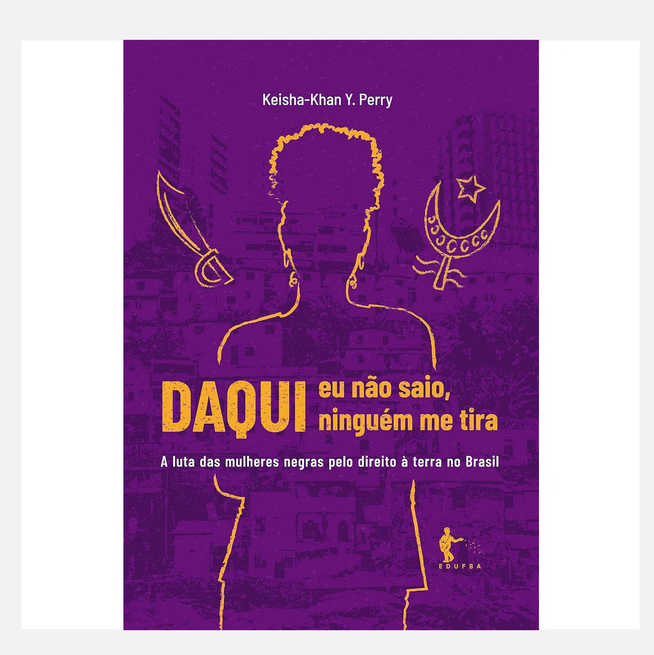 Daqui eu não saio, daqui ninguém me tira - Keisha-Khan Y Perry