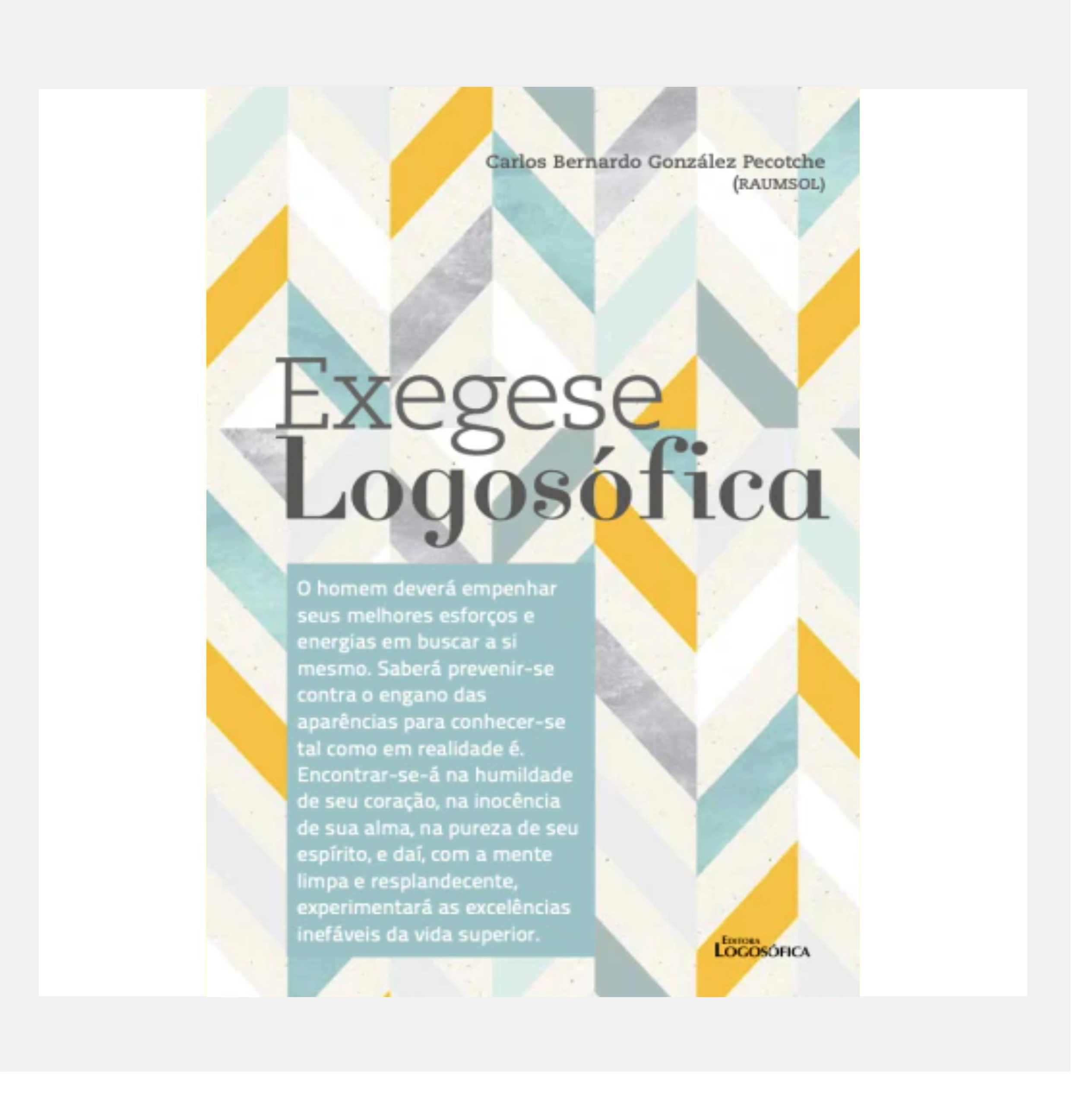 Exegese Logosófica - Carlos Bernardo González Pecotche