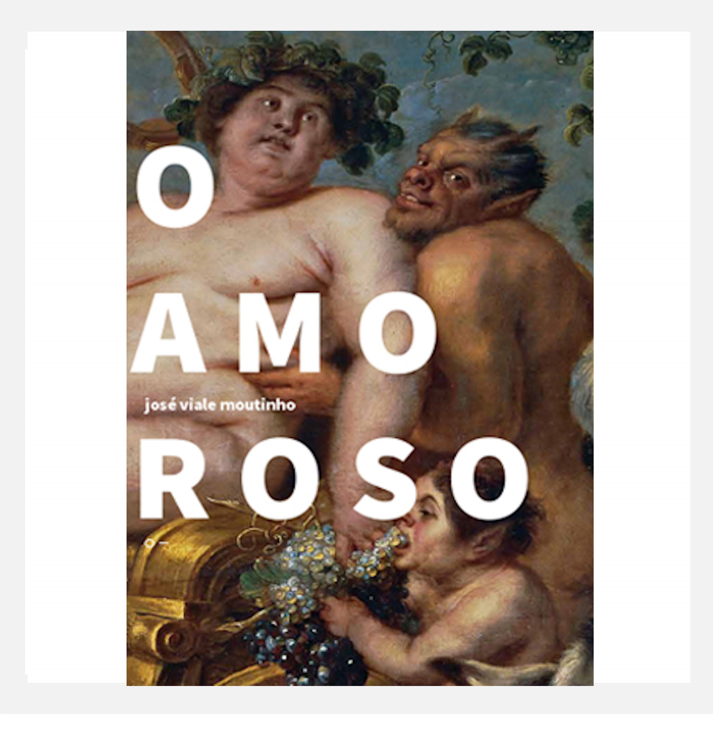 O Amoroso - José Viale Moutinho