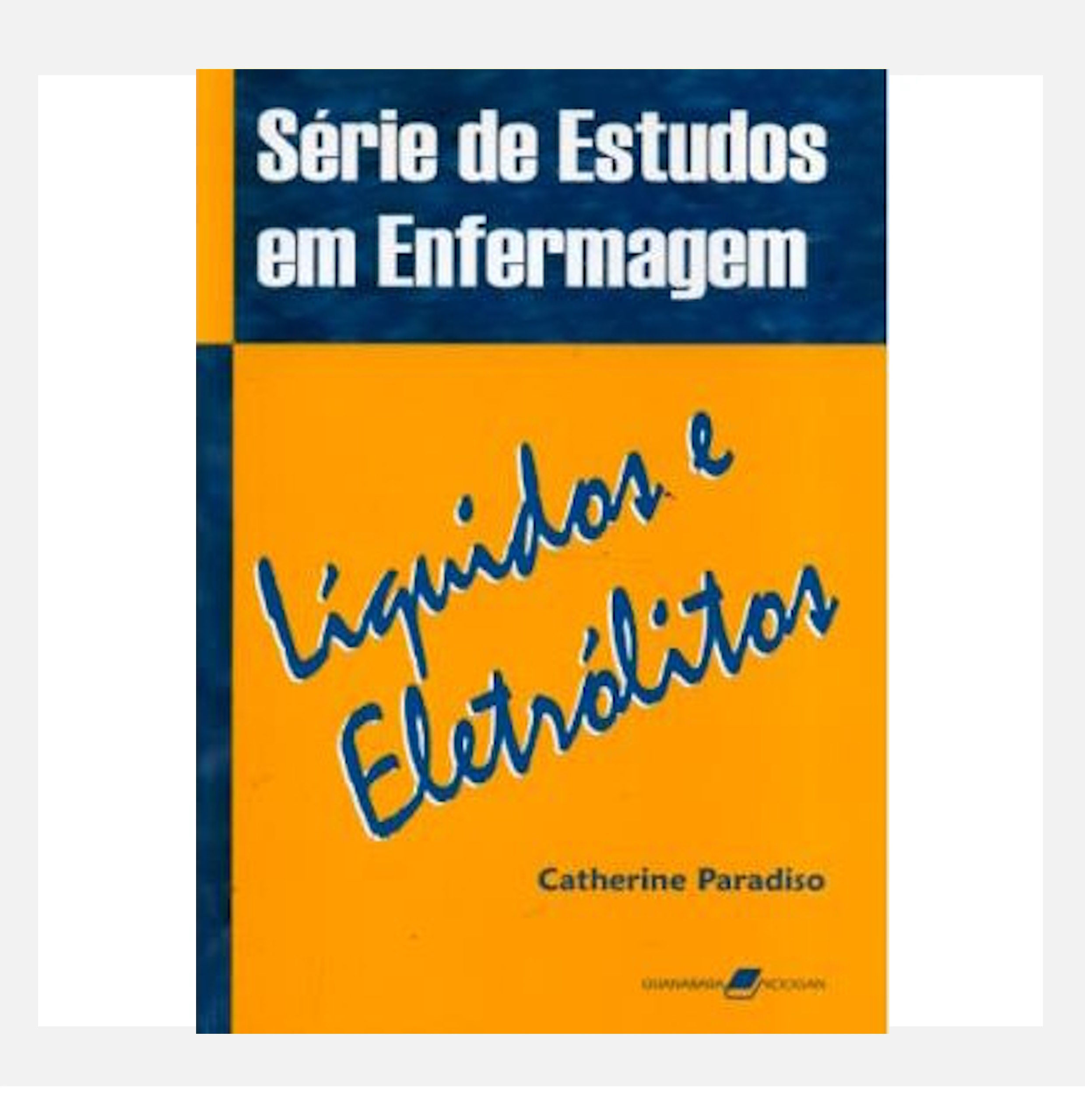 Líquidos e Eletrólitos - Estudos em Enfermagem - Catherine Paradiso