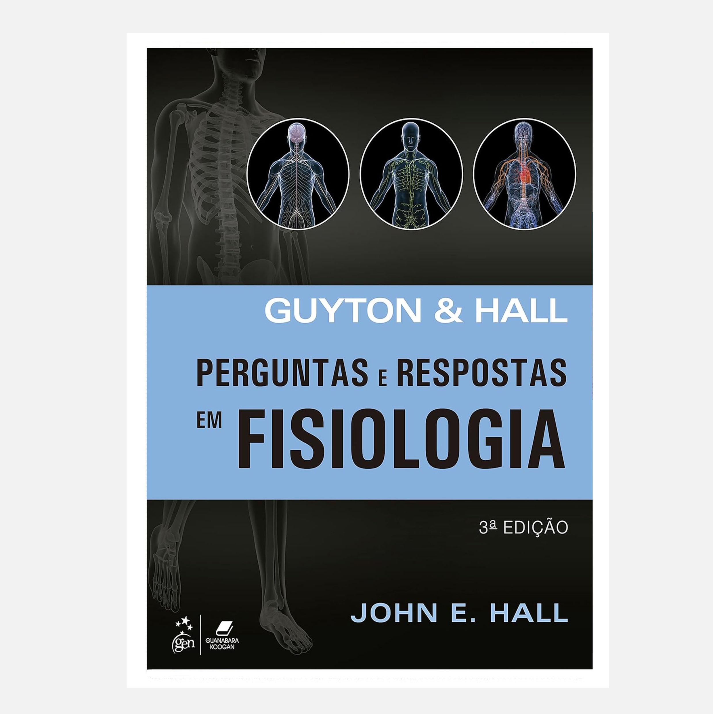 Guyton e Hall Perguntas e Respostas em Fisiologia - John E. Hall