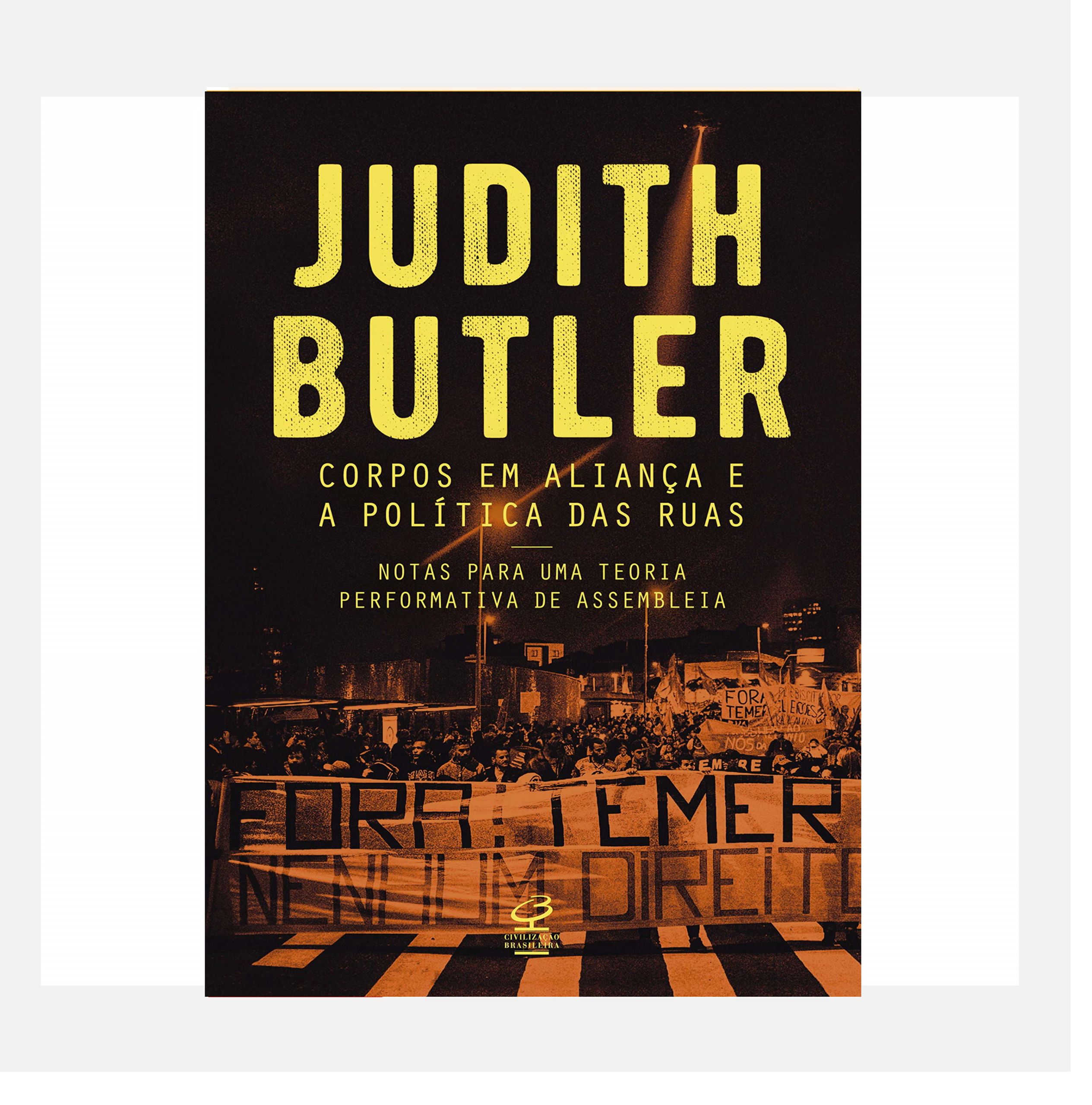 Corpos em aliança e a política das ruas - Judith Butler