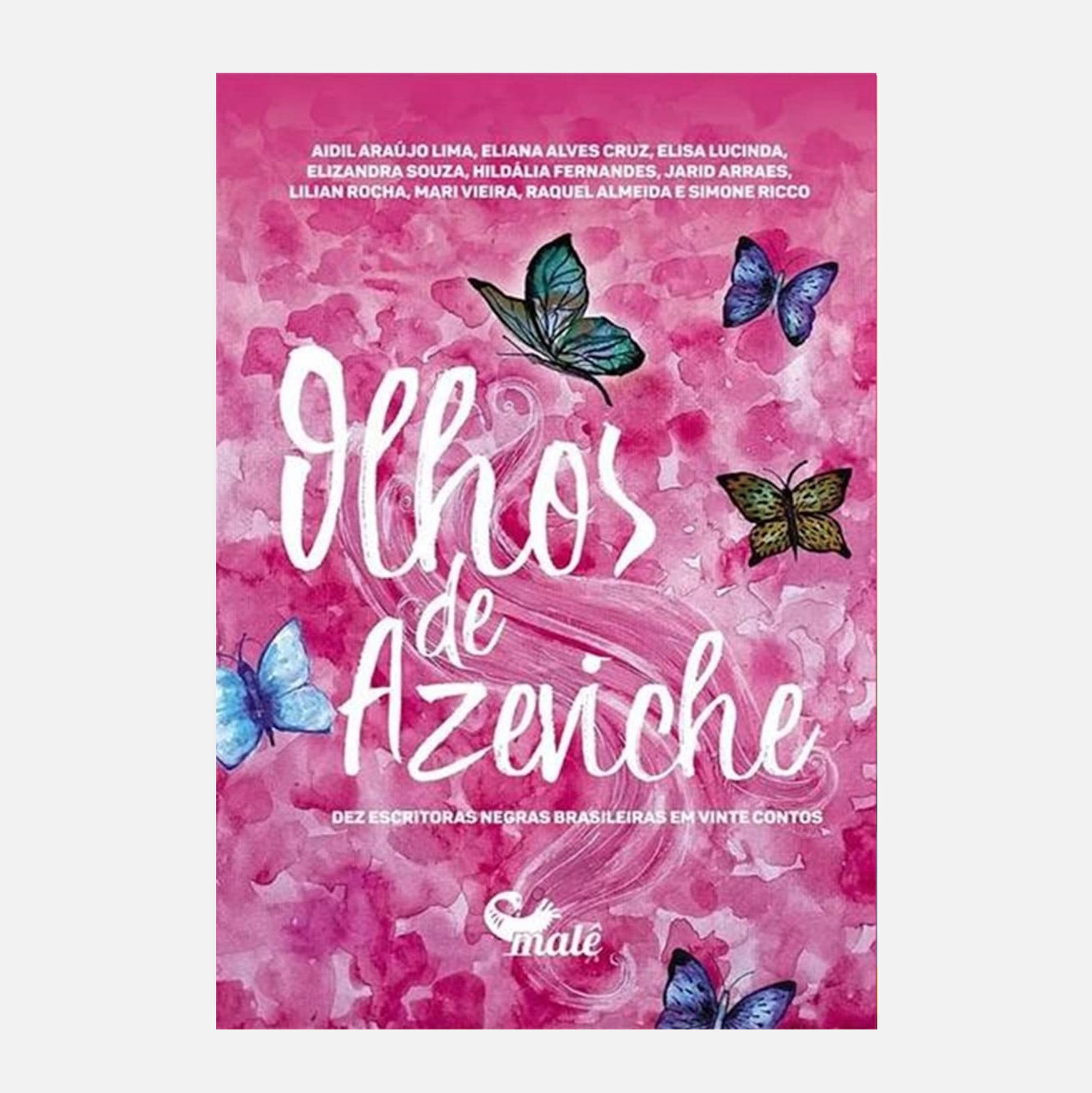 Olhos de azeviche: dez escritoras negras brasileiras em vinte... - Aidil Araújo