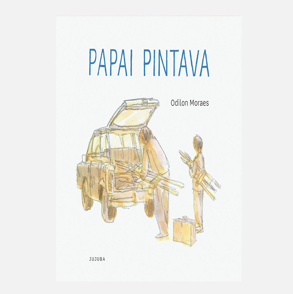 Papai pintava - Odilon Moraes