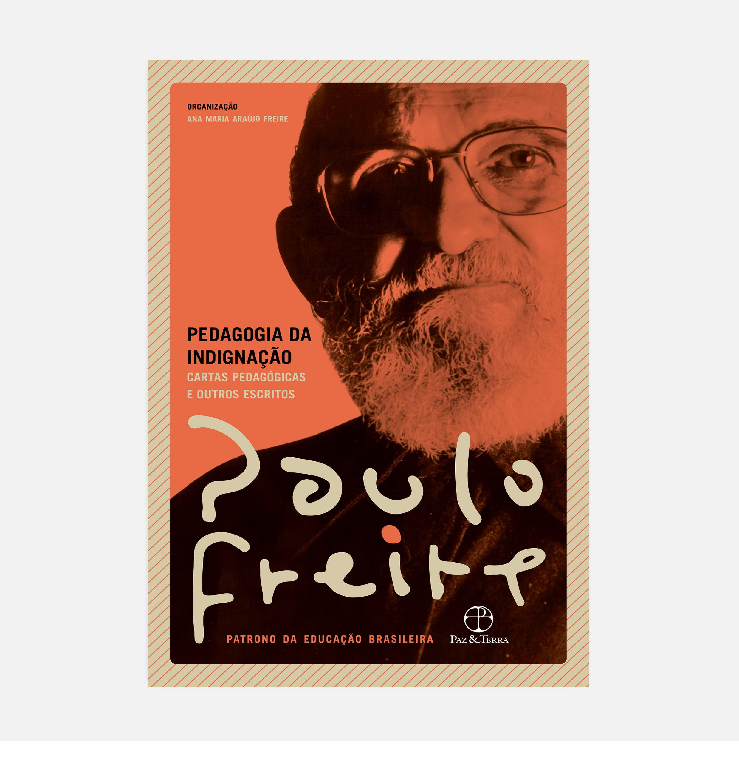 Pedagogia da Indignação - Paulo Freire