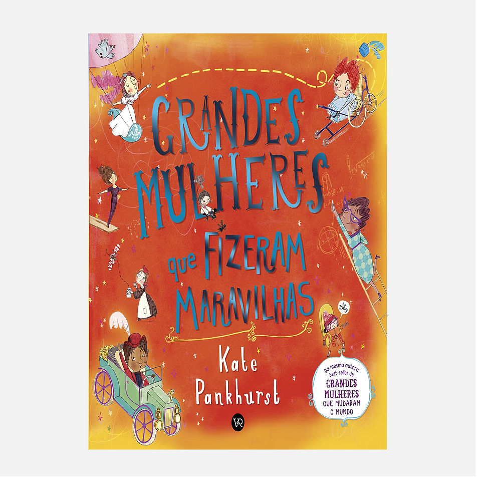 Grandes mulheres que fizeram maravilhas - Kate Pankhurst