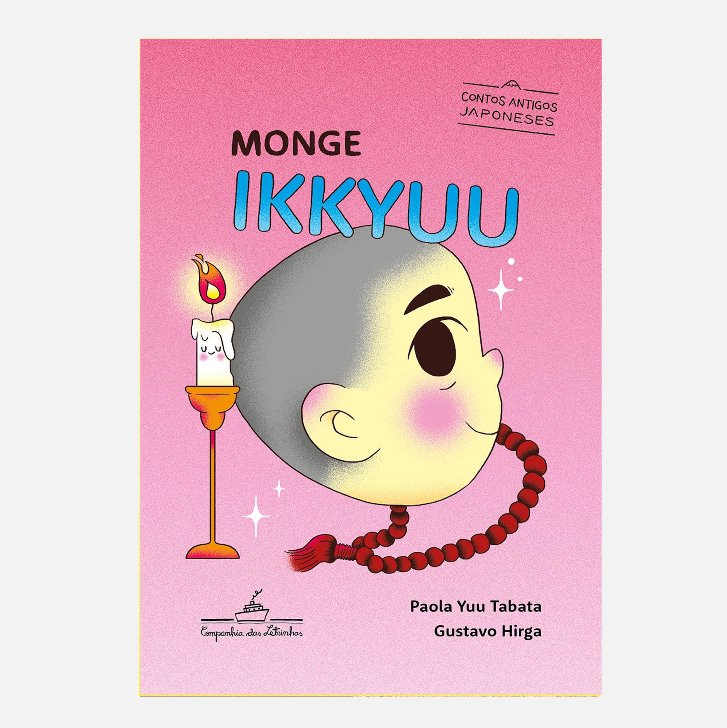 O monge Ikkyuu: Contos Antigos Japoneses - Gustavo Hirga, Paola Yuu Tabata