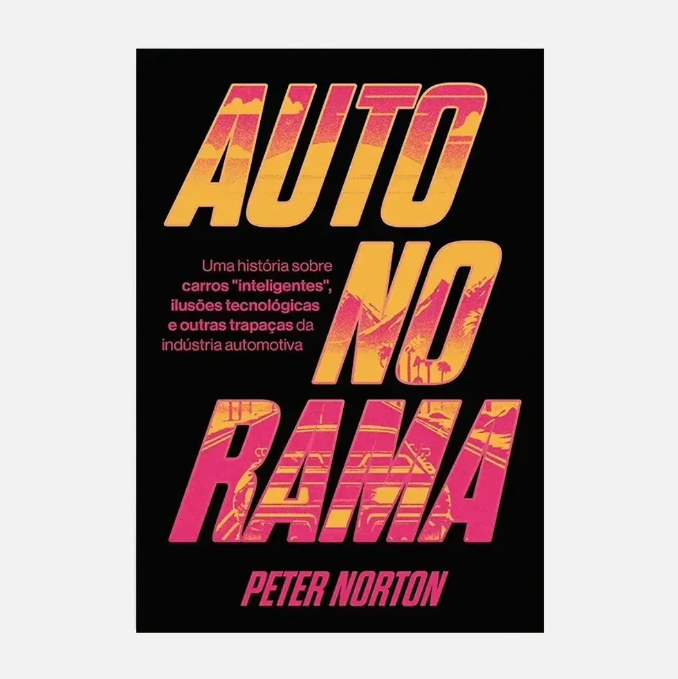Autonorama - uma história sobre carros inteligentes... - PETER NORTON