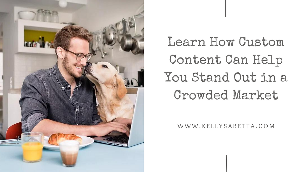 A young man smiling with his golden retriever while working on his laptop in his kitchen. Blog title reads, "Learn How Custom Content Can Help You Stand Out in a Crowded Market."