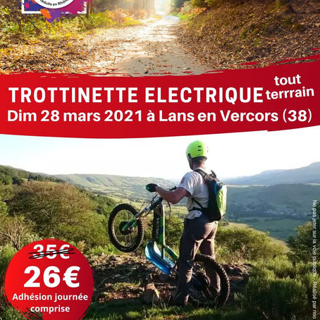 Les inscriptions pour la sortie Trottinette électrique du dimanche 28 Mars 2021 sont ouvertes