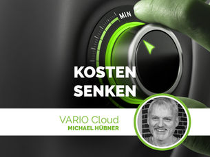 Grüner Drehregler zur Kostenreduzierung mit Schriftzug „Kosten senken“, VARIO Cloud Logo und Porträt von Michael Hübner von OSKO IT