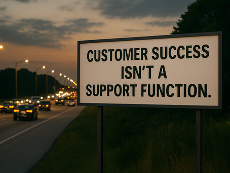 A billboard on the side of a busy highway at dusk reads, “Customer Success Isn’t a Support Function.” The scene symbolizes the bold, public declaration that CS is a strategic driver of growth, not just post-sale support.