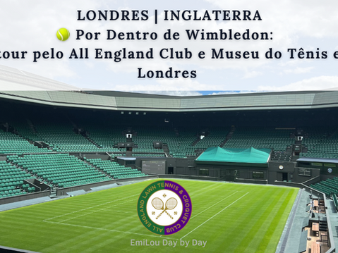 🎾 Por dentro de Wimbledon em Londres: Tour e Museu de Tênis em Wimbledon | Como visitar e vale a pena?
