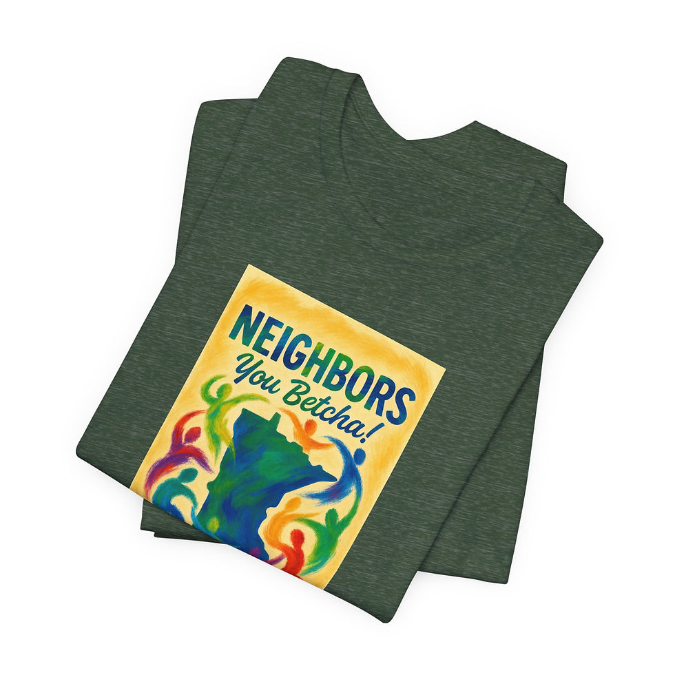 Miniatura: T-Shirt — "Neighbors You Betcha!"