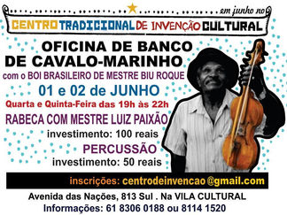 Oficinas de Rabeca e Percussão com Mestre Luiz Paixão e Mestre Biu Roque.