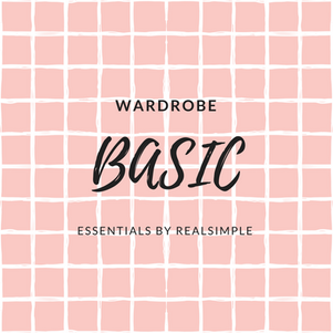 How to be #RealSimple (Wardrobe Basic Essentials) A GOAL- SETTING CHALLENGE