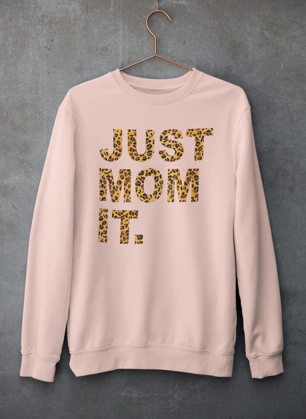 Thumbnail: Just Mom It  Sweat Shirt