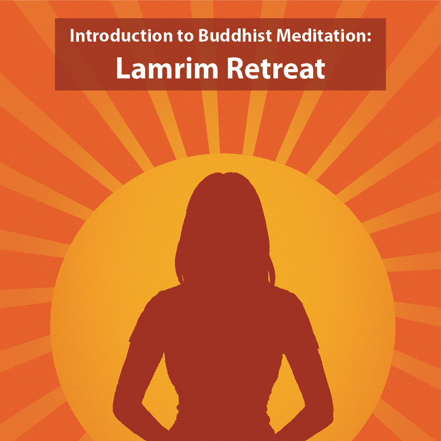 Introduction to Buddhist Meditation: Lamrim Retreat