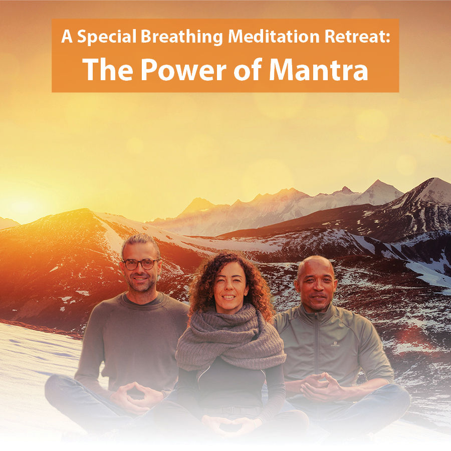 A Special Breathing Meditation Retreat: The Power of Mantra