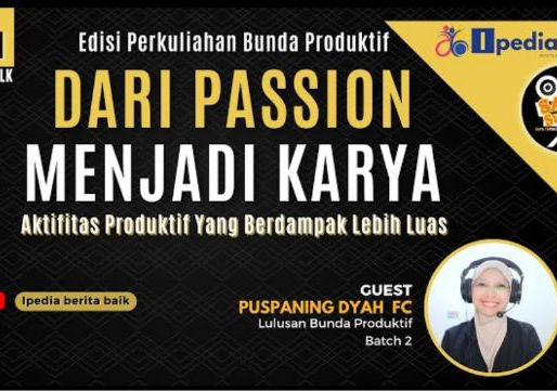 Dari Passion Jadi Karya, Bisakah Berdampak Lebih Luas?