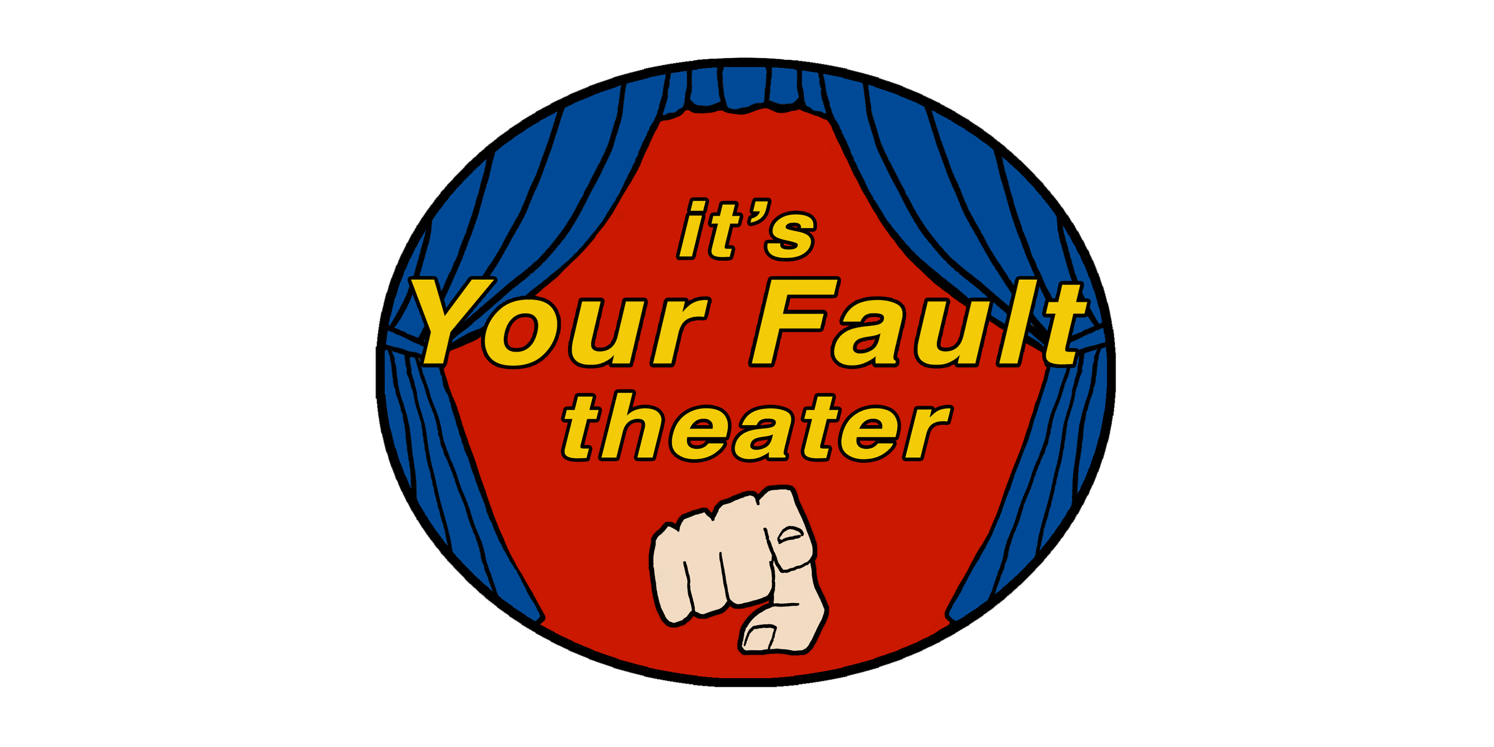 It's Your Fault Theater