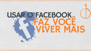 Usar o facebook faz você viver mais