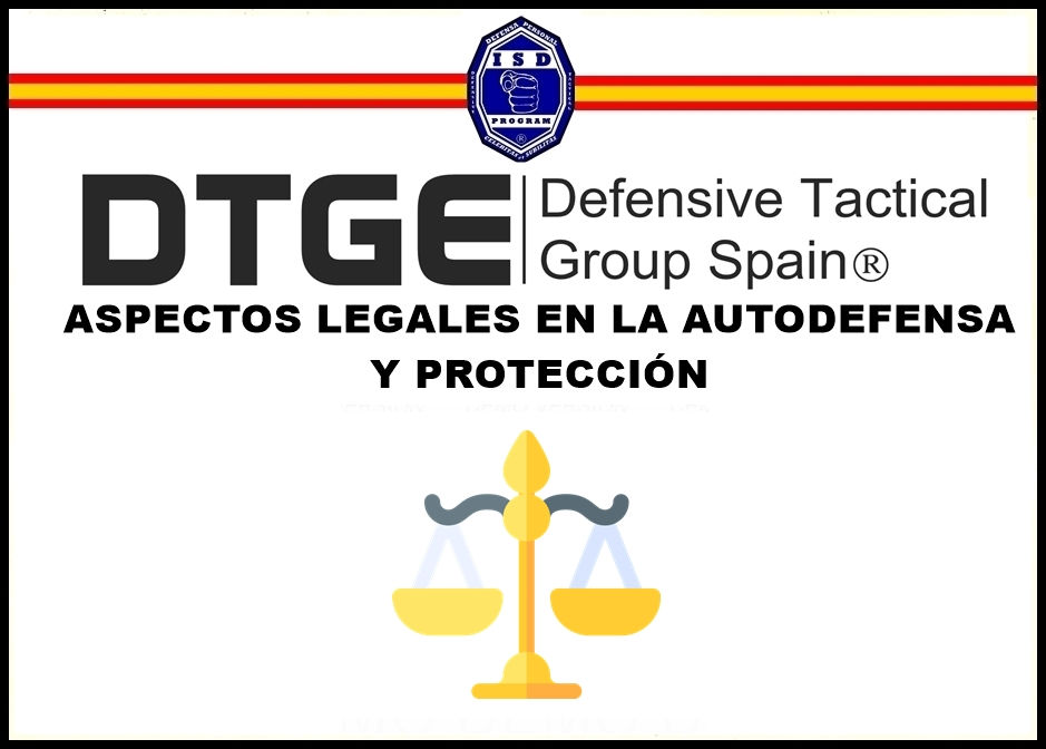 ASPECTOS LEGALES EN LA AUTODEFENSA Y PROTECCIÓN