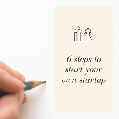 6 steps to start your own startup